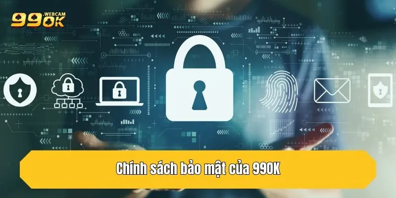 TRANG CHỦ 37 Chính sách bảo mật của 99OK