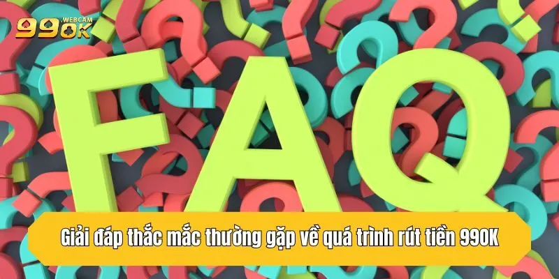 Tổng Hợp 4 Phương Thức Rút Tiền 99OK An Toàn, Hiệu Quả Nhất 3 Giải đáp thắc mắc thường gặp về quá trình rút tiền 99OK