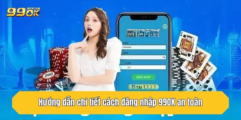 Khám Phá Cách Đăng Nhập 99OK Nhanh Nhất Cho Tân Thủ 2 Hướng dẫn chi tiết cách đăng nhập 99OK an toàn và nhanh chóng