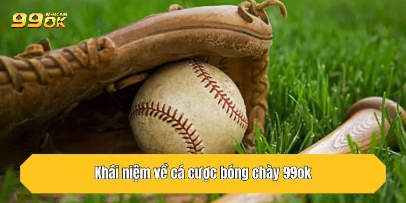 Cá Cược Bóng Chày 99OK – Tận Hưởng Mùa Giải MLB Luôn Thắng 2 Khái niệm về cá cược bóng chày 99OK