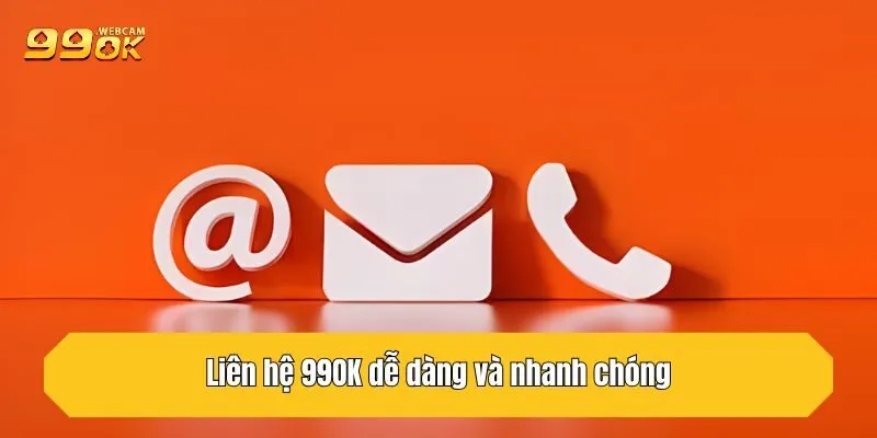 TRANG CHỦ 39 Liên hệ 99OK dễ dàng và nhanh chóng